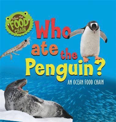 Sarah Ridley - Follow the Food Chain: Who Ate the Penguin?, Inbunden. Tillgänglighet: Lägg i varukorg