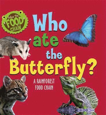 Sarah Ridley - Follow the Food Chain: Who Ate the Butterfly?, Inbunden. Tillgänglighet: Lägg i varukorg