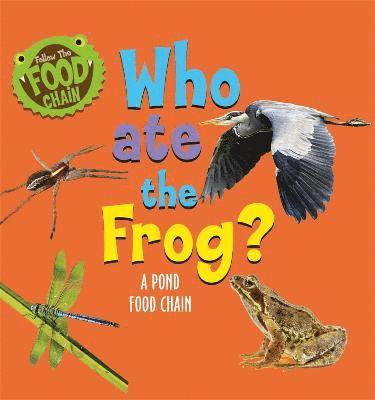 Sarah Ridley - Follow the Food Chain: Who Ate the Frog?, Inbunden. Tillgänglighet: Lägg i varukorg
