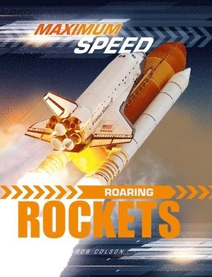 Rob Colson - Maximum Speed: Roaring Rockets, Inbunden