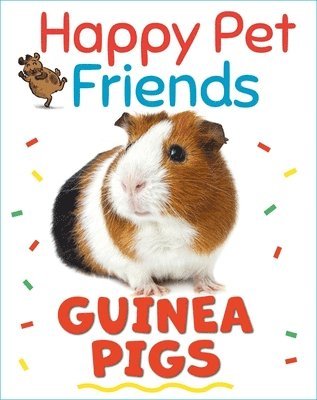 Katie Woolley - Happy Pet Friends: Guinea Pigs, Häftad