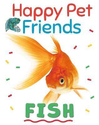 Izzi Howell - Happy Pet Friends: Fish, Häftad