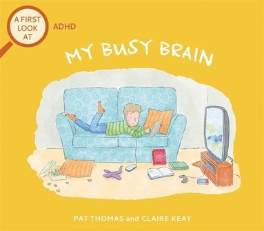 Pat Thomas - First Look At: ADHD: My Busy Brain, Häftad