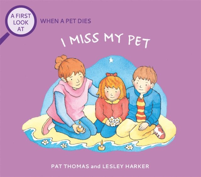 Pat Thomas - Death of a Pet: I Miss My Pet, E-bok