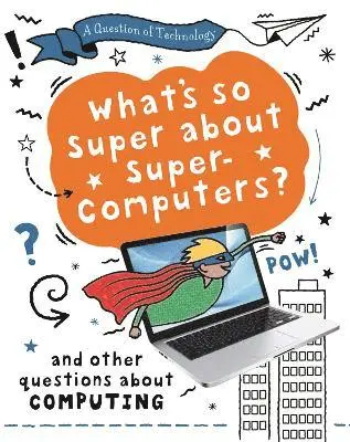 Clive Gifford - Question of Technology: What's So Super about Supercomputers?, Inbunden. Tillgänglighet: Lägg i varukorg