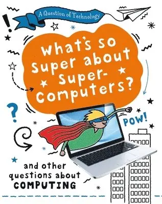 Clive Gifford - Question of Technology: What's So Super about Supercomputers?, Häftad. Tillgänglighet: Lägg i varukorg