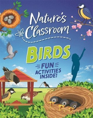 Izzi Howell - Nature's Classroom: Birds, Häftad. Tillgänglighet: Lägg i varukorg