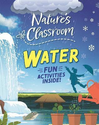Izzi Howell - Nature's Classroom: Water, Inbunden. Tillgänglighet: Lägg i varukorg