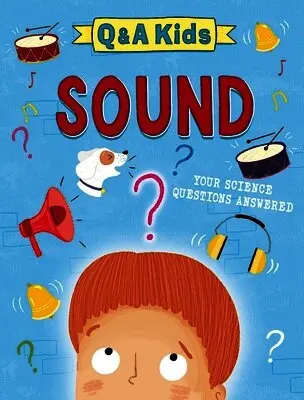 Q and A Kids: Sound