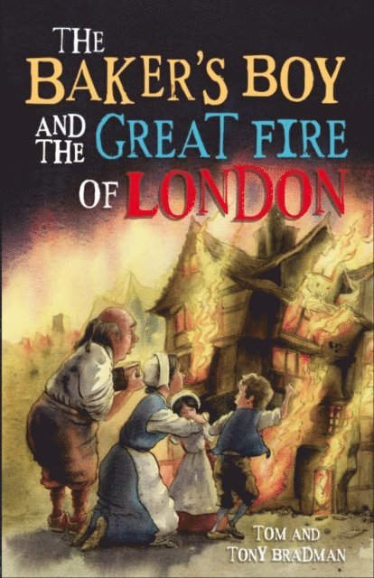 Tony Bradman, Tom Bradman - Baker's Boy and the Great Fire of London, E-bok. Tillgänglighet: Lägg i varukorg