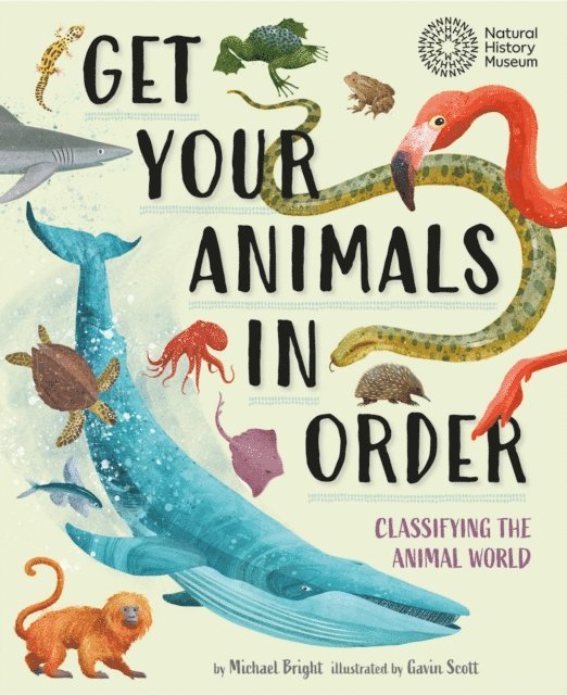 Michael Bright - Get Your Animals in Order: Classifying the Animal World, E-bok