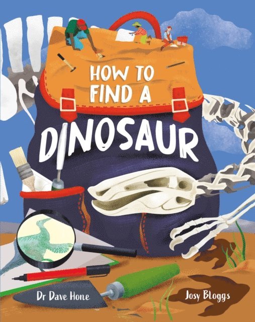 Dave Hone - How To Find A Dinosaur, E-bok