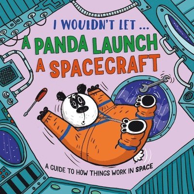 Paul Mason - I Wouldn’t Let a Panda Launch a Spacecraft, Häftad