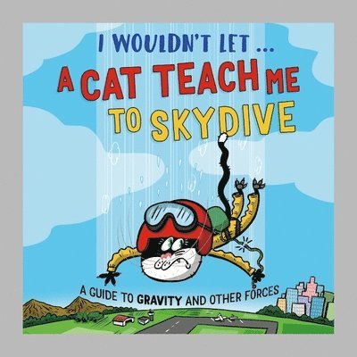 Paul Mason - I Wouldn’t Let a Cat Teach me to Skydive, Inbunden