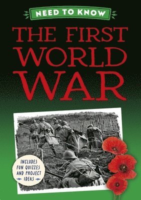 Izzi Howell - Need to Know: The First World War, Inbunden