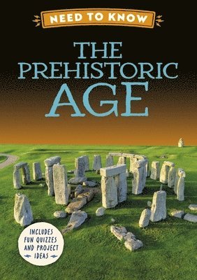 Izzi Howell - Need to Know: The Prehistoric Age, Häftad