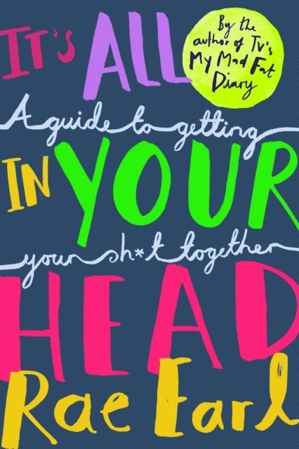 Rae Earl - It's All In Your Head, E-bok
