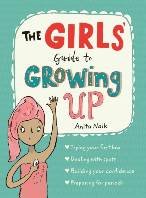 Anita Naik - Girls' Guide to Growing Up, E-bok. Tillgänglighet: Lägg i varukorg