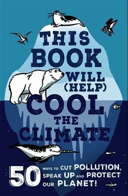 Isabel Thomas - This Book Will (Help) Cool the Climate, Häftad
