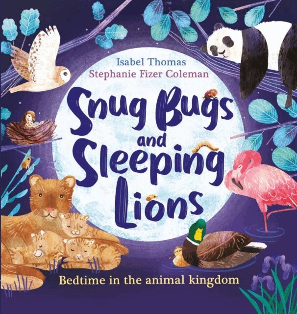 Isabel Thomas - Snug Bugs and Sleeping Lions, E-bok