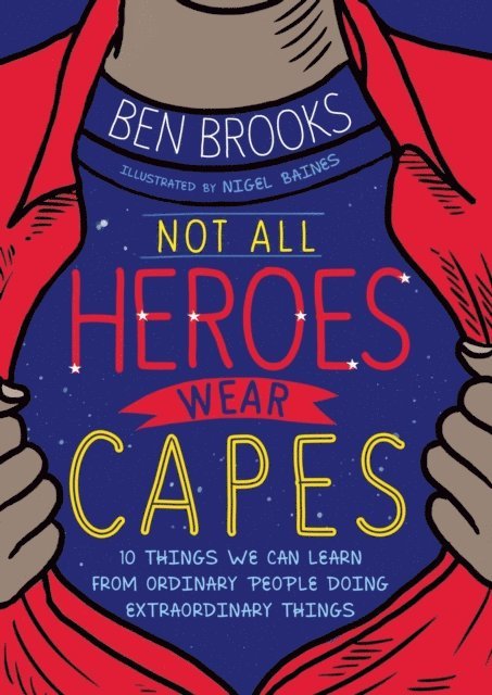 Ben Brooks - Not All Heroes Wear Capes, E-bok