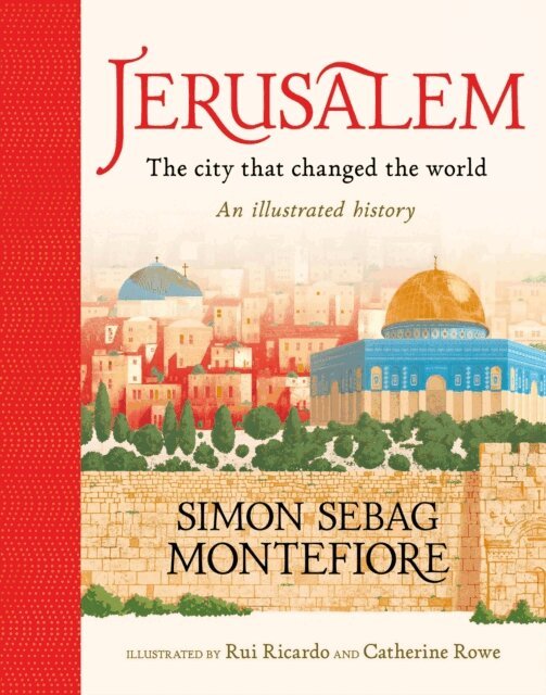 Simon Sebag Montefiore - Jerusalem: The City That Changed the World, E-bok