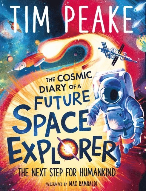 Steve Cole, Tim Peake - Cosmic Diary of a Future Space Explorer, E-bok