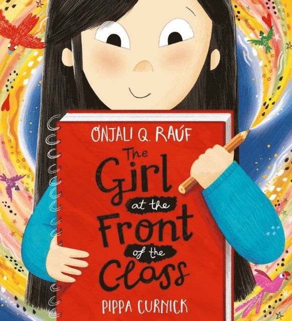 Onjali Q. Ra f - Girl at the Front of the Class, E-bok