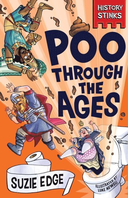 Suzie Edge - History Stinks!: Poo Through the Ages, E-bok