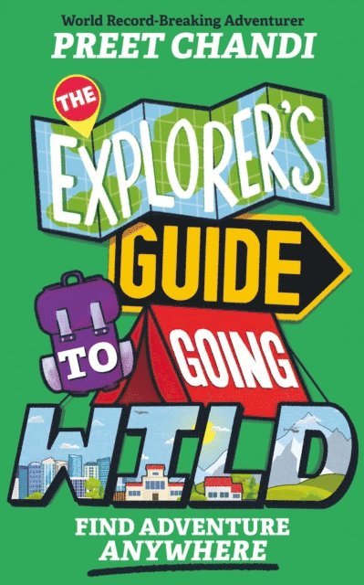 Preet Chandi - Explorer's Guide to Going Wild, E-bok