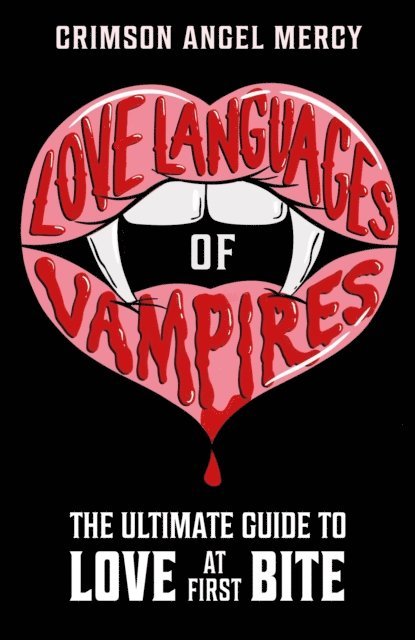 Crimson Angel Mercy AKA The Supernatural Agony Aunt - Love Languages of Vampires, E-bok. Tillgänglighet: Lägg i varukorg