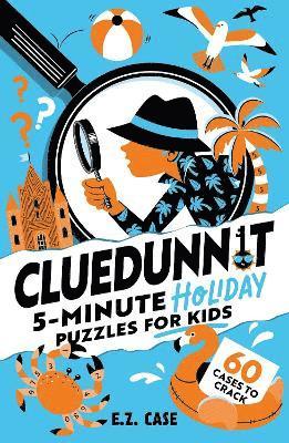 E.Z. Case - Cluedunnit: 5-minute Holiday Puzzles for Kids, Häftad. Tillgänglighet: Lägg i varukorg