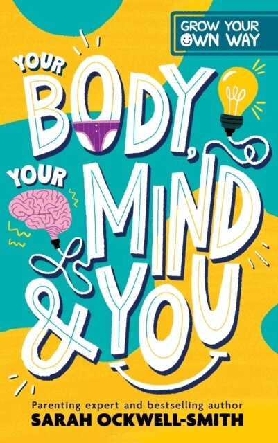 Sarah Ockwell Smith - Your Body, Your Mind and You, E-bok