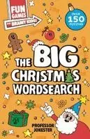 Fun Games for Brainy Kids: The Big Christmas Wordsearch