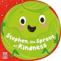 Stephen, the Sprout of Kindness