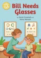 Sarah Snashall - Reading Champion: Bill Needs Glasses, Inbunden