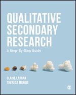 Claire Largan, Theresa M. Morris - Qualitative Secondary Research, Inbunden