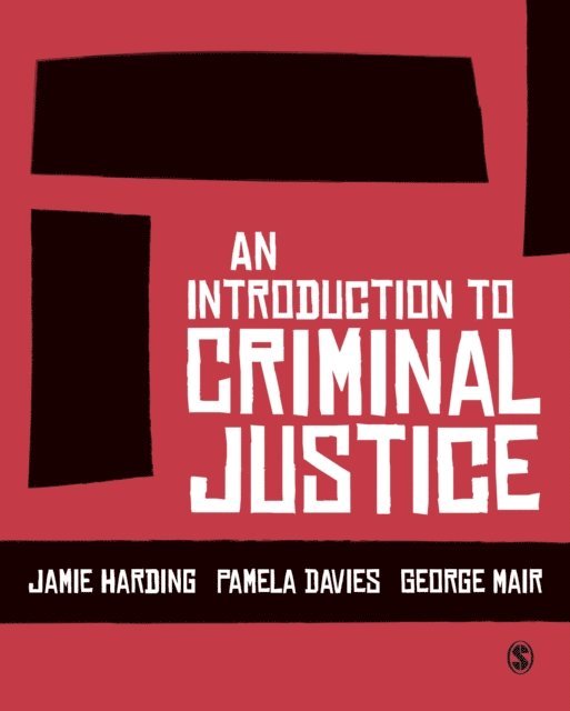 George Mair, Pamela Davies, Jamie Harding - Introduction to Criminal Justice, E-bok