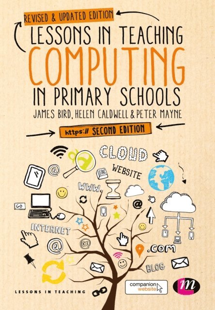 Peter Mayne, Helen Caldwell, James Bird - Lessons in Teaching Computing in Primary Schools, E-bok