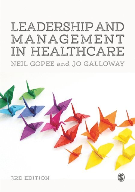 Jo Galloway, Neil Gopee - Leadership and Management in Healthcare, E-bok