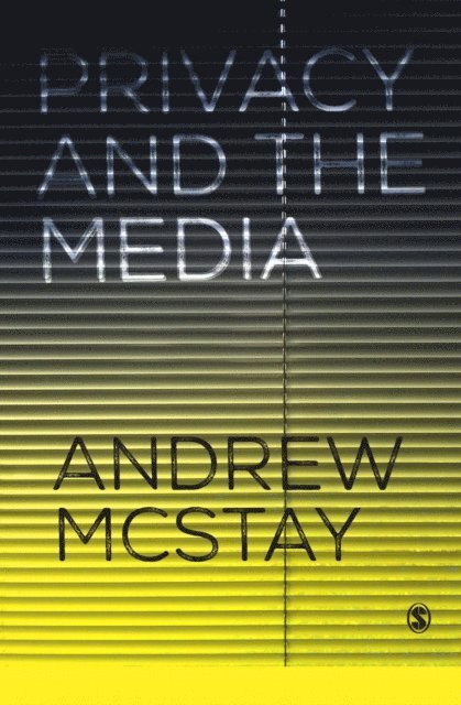 Andrew McStay - Privacy and the Media, E-bok