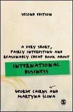 George Cairns, Martyna Sliwa - A Very Short, Fairly Interesting and Reasonably Cheap Book about International Business, Övrigt