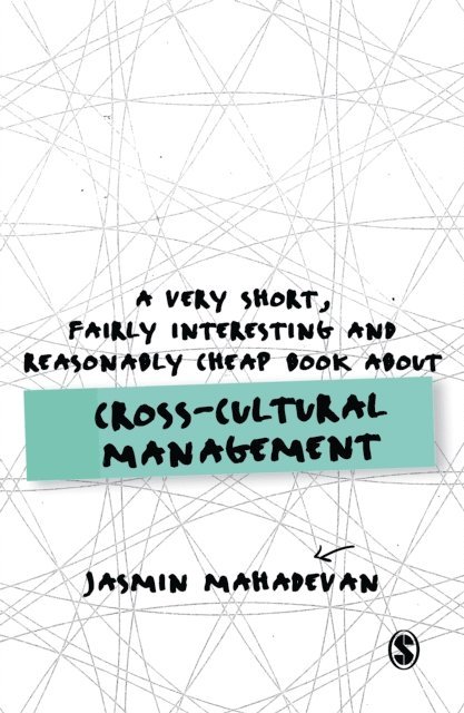 Jasmin Mahadevan - Very Short, Fairly Interesting and Reasonably Cheap Book About Cross-Cultural Management, E-bok