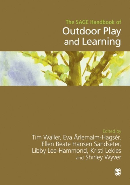 Shirley Wyver, Kristi Lekies, Libby Lee-Hammond, Ellen Beate Hansen Sandseter, Eva Arlemalm-Hagser, Tim Waller - SAGE Handbook of Outdoor Play and Learning, E-bok