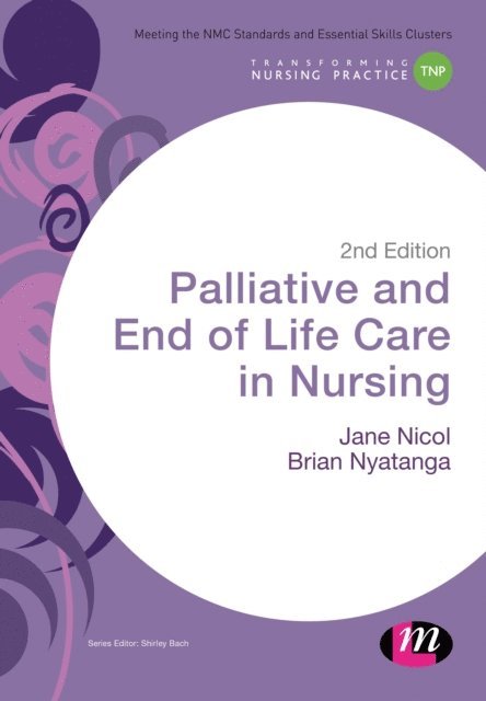 Brian Nyatanga, Jane Nicol - Palliative and End of Life Care in Nursing, E-bok. Tillgänglighet: Lägg i varukorg