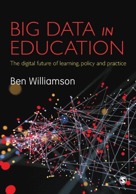 Ben Williamson - Big Data in Education, E-bok