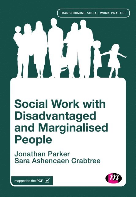Sara Ashencaen Crabtree, Jonathan Parker - Social Work with Disadvantaged and Marginalised People, E-bok