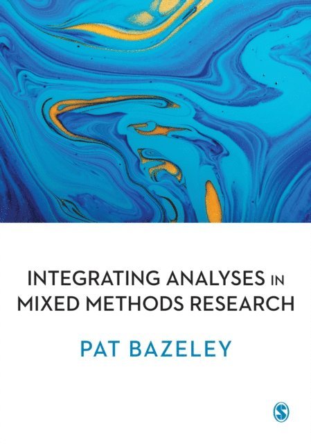 Patricia Bazeley - Integrating Analyses in Mixed Methods Research, E-bok