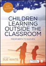 Sue Waite - Children Learning Outside the Classroom, Övrigt