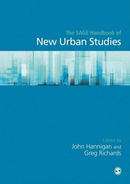 Greg Richards, John Hannigan - SAGE Handbook of New Urban Studies, E-bok